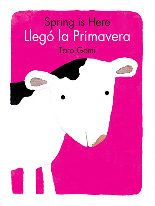 Title details for Spring Is Here/Llego La Primavera by Taro Gomi - Wait list